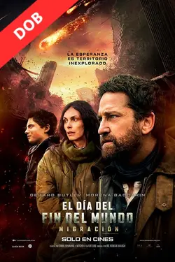 EL DÍA DEL FIN DEL MUNDO: MIGRACIÓN (DOB) | Cinestar